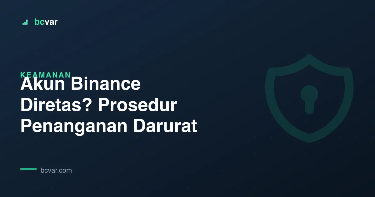 Akun Binance Diretas? Prosedur Penanganan Darurat