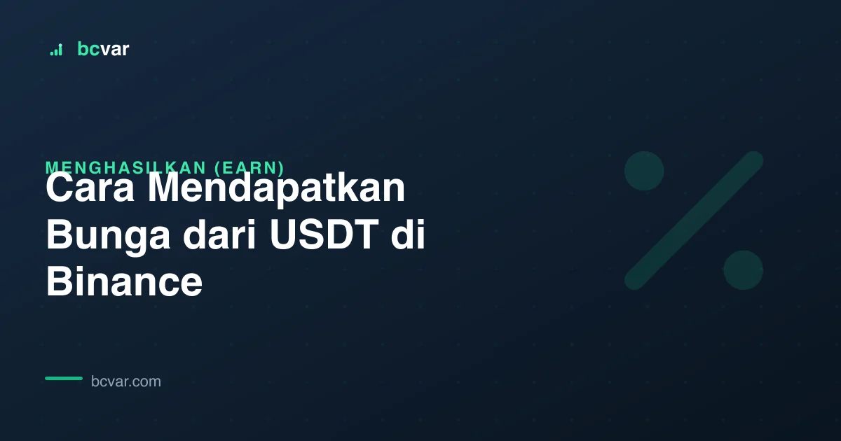 Cara Mendapatkan Bunga dari USDT di Binance